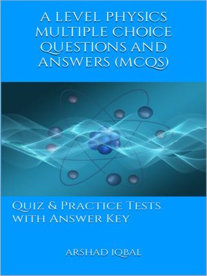 cover image of A Level Physics Multiple Choice Questions and Answers (MCQs)